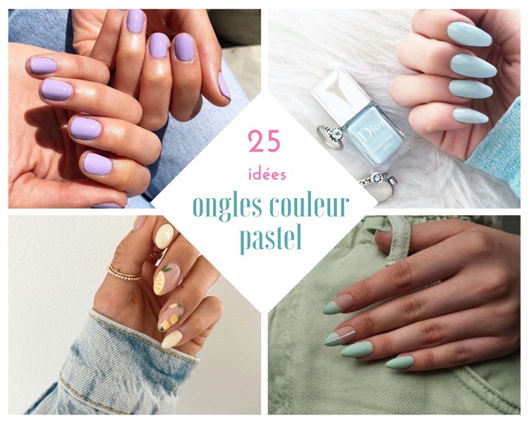 Ongles Couleur Pastel Manucures Chics Pour L T