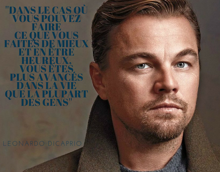 citation de célébrité sur le succès le bonheur et la vie par Leonardo DiCaprio