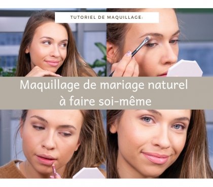 maquillage de mariage naturel à faire soi meme tutoriel