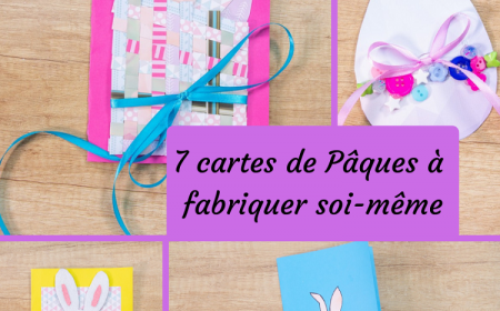 cartes de Pâques à fabriquer soi-même 7 idées avec tutoriels