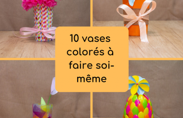 vase à faire soi-même 10 tutoriels instructions détaillées