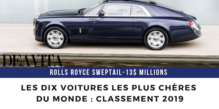 les dix voitures les plus chères du monde classement 2019