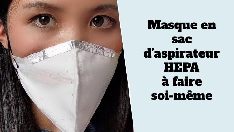 masque sac aspirateur HEPA efficace coronavirus projet diy