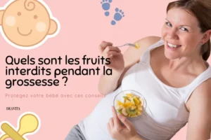 quels sont les fruits interdits pendant la grossesse