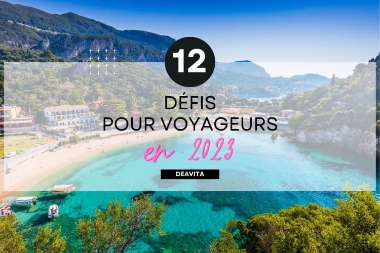 Оù partir en vacances en 2023 12 défis à moins de 1000 euros pour chaque mois de l'année !