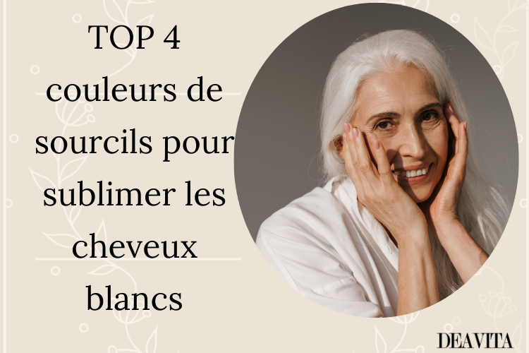 quelle est la meilleure couleur de sourcils pour cheveux blancs deavita