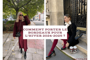 comment porter des tenues en bordeaux pour la 2024 2025 deavita fr