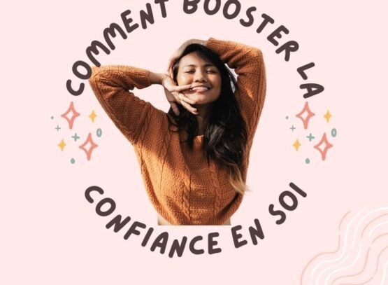 Booster la confiance en soi